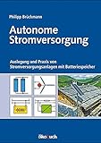 Image de Autonome Stromversorgung: Auslegung und Praxis von Stromversorgungsanlagen mit Batteriespeicher
