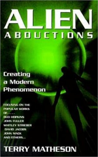 Alien Abductions: Creating a Modern Phenomenon (English Edition)