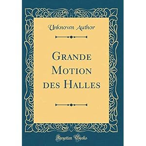 Grande Motion Des Halles (Classic Reprint)