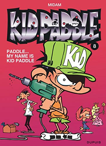 Kid Paddle, Tome 8 : Paddle...My name is Kid Paddle Kid Paddle, Tome 8 : Paddle...My name is Kid Paddle