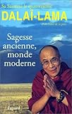 Sagesse ancienne, monde moderne : Ethique pour le nouveau millénaire