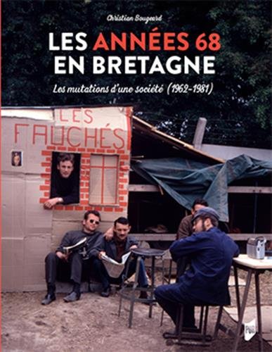 Les Années 68 en Bretagne: Les mutations d'une société (1962-1981) en ligne