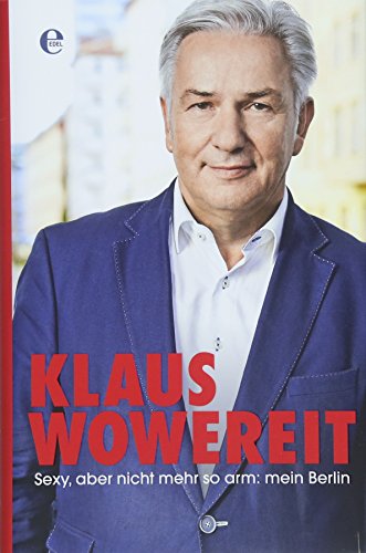 Sexy, aber nicht mehr so arm: mein Berlin