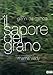 Il sapore del grano