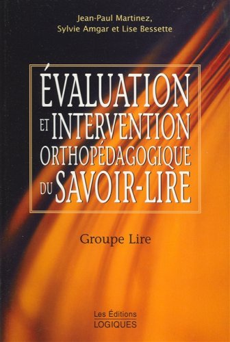 Evaluation et intervention orthopédagogique du savoir-lire