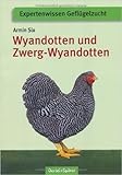  Wyandotten und Zwerg-Wyandotten (Expertenwissen GeflŸgelzucht) ( 30. September 2009 )