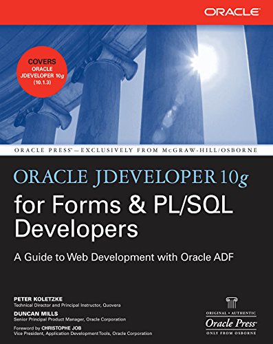 Download Oracle JDeveloper 10g for Forms & PL/SQL Developers: A Guide to Web Development with Oracle ADF (Oracle Press) Download Oracle JDeveloper 10g for Forms & PL/SQL Developers: A Guide to Web Development with Oracle ADF (Oracle Press)