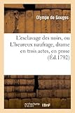 Image de L'esclavage des noirs, ou L'heureux naufrage, drame en trois actes, en prose