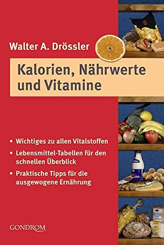 Preisvergleich Produktbild Kalorien, Nährwerte und Vitamine