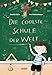 Die coolste Schule der Welt by 