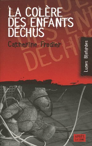 couverture de : La col&egrave;re des enfants d&eacute;chus