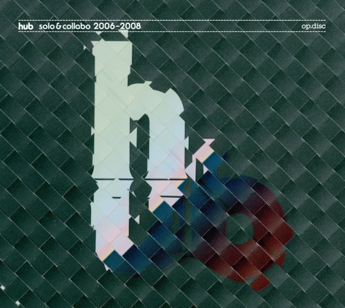 Preisvergleich Produktbild Hub Solo & Collabo 2006-2008