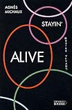 Stayin' alive (Rester vivant)