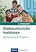 Probeunterricht trainieren Gymnasium Bayern: Mit Lösungen by 