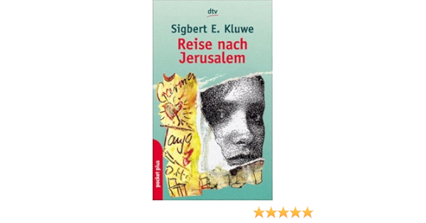 Reise Nach Jerusalem Saschas Sehnsucht Dtv Pocket Plus Amazon De Kluwe Sigbert E Bucher
