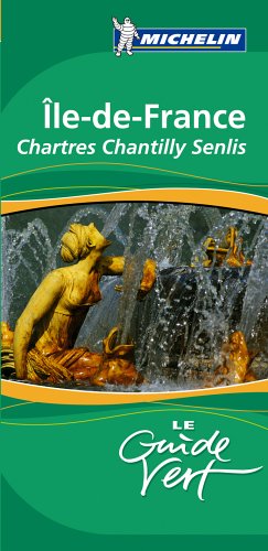 couverture de : Le Guide vert : Ile-de-France Versailles Fontainebleau