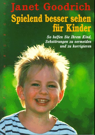 Download Spielend besser sehen für Kinder: So helfen Sie Ihrem Kind, Sehstörungen zu vermeiden und zu korrigieren Download Spielend besser sehen für Kinder: So helfen Sie Ihrem Kind, Sehstörungen zu vermeiden und zu korrigieren