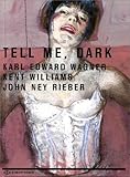 Tell Me, Dark by 