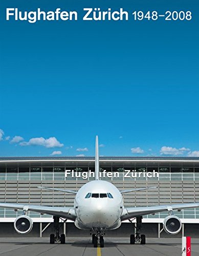 Preisvergleich Produktbild Flughafen Zürich 1948-2008