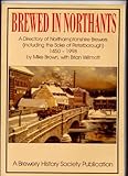 Image de Brewed in Northants: Directory of Northamptonshire Brewers 1450 to 1998