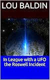 Image de In League with a UFO the Roswell Incident (English Edition)