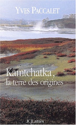couverture de : Kamtchatka, la terre des origines