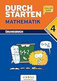 Durchstarten - Mathematik - Neubearbeitung: 4. Schulstufe - Dein Übungsbuch: Übungsbuch mit Lösungen. Inkl. 