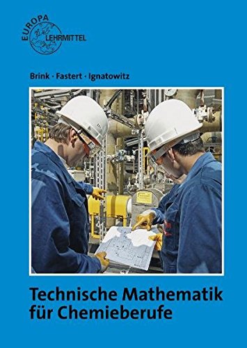 Download Technische Mathematik für Chemieberufe: Grundlagen