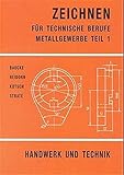 Zeichnen für technische Berufe, Metallgewerbe by 