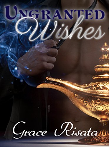 Ungranted Wishes: A BBW Paranormal Comedy Romance by [Risata, Grace]
