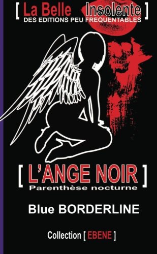 Télécharger L'ange Noir : Parenthèse nocturne PDF