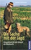 Image de Die Sache mit der Jagd: Perspektiven für die Zukunft des Waidwerks