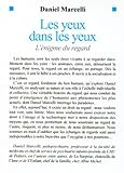 Image de Les yeux dans les yeux : L'énigme du regard