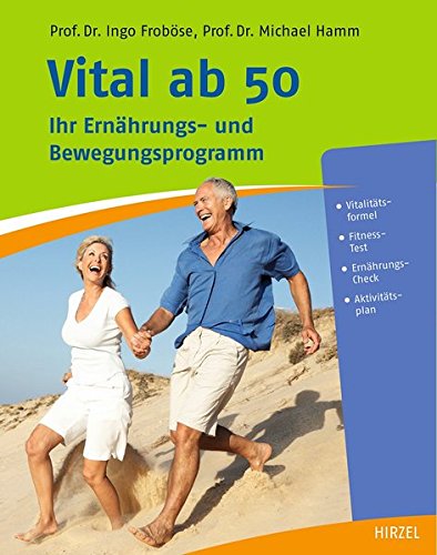 Preisvergleich Produktbild Vital ab 50: Ihr Ernährungs- und Bewegungsprogramm
