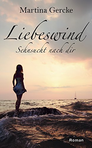Liebeswind: Sehnsucht nach dir (German Edition) Liebeswind: Sehnsucht nach dir (German Edition)