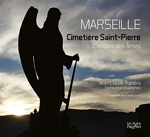 Download Marseille-cimetière Saint-Pierre : L'enclos des Ames Download Marseille-cimetière Saint-Pierre : L'enclos des Ames