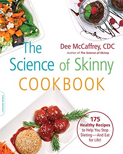 Download The Science of Skinny Cookbook: 175 Healthy Recipes to Help You Stop Dieting-and Eat for Life! Download The Science of Skinny Cookbook: 175 Healthy Recipes to Help You Stop Dieting-and Eat for Life!