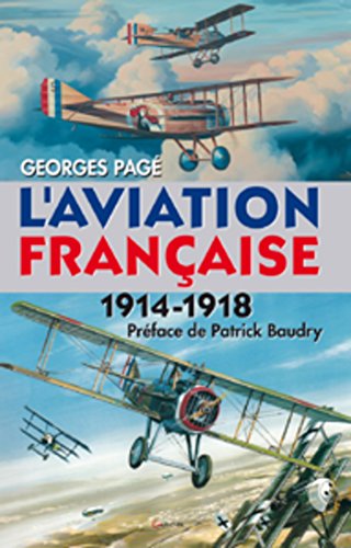 Download L'aviation Française 1914-1918 (Témoignages pour l'histoire) Download L'aviation Française 1914-1918 (Témoignages pour l'histoire)
