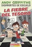 Image de La Fiebre del Tesoro (Disparates De Escuela/ Schooling Around!)