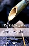 Seelenweisheit: Kostbarkeiten zur Transformation deines Lebens by