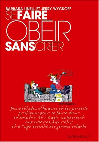 couverture de : Se faire ob&eacute;ir sans crier