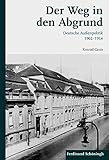 Der Weg in den Abgrund. Deutsche Außenpolitik 1902-1914 (Einzeltitel Wissenschaft) by