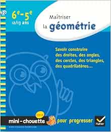 Amazon Fr Maitriser La Geometrie 6e 5e Mini Chouette Cahier De Soutien Chapiron Gisele Mante Michel Perotin Catherine Livres