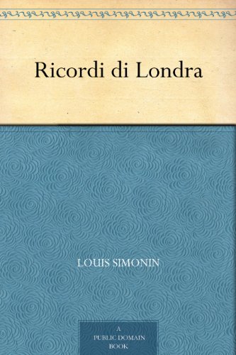 Ricordi di Londra (Italian Edition) Ricordi di Londra (Italian Edition)