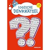 Logische Denkrätsel. Ab 10 Jahren: Kreuzworträtsel, Logicals, Buchstaben- und Zahlen-Rätsel (Rätsel, Spaß, Spiele)