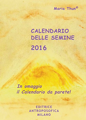 Calendario delle semine 2016 Calendario delle semine 2016
