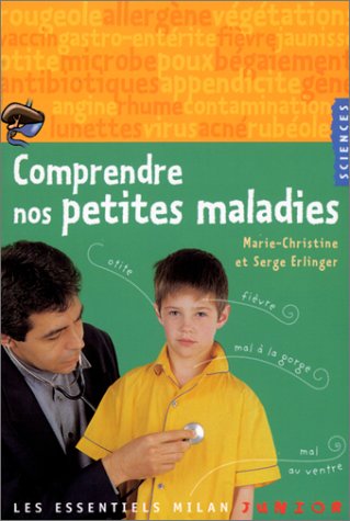 couverture de : Comprendre nos petites maladies
