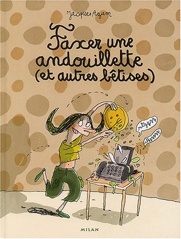 couverture de : Faxer une andouillette (et autres b&ecirc;tises)