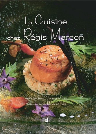 Download la cuisine chez regis marcon Download la cuisine chez regis marcon