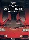 L'Atlas des voitures de rêve